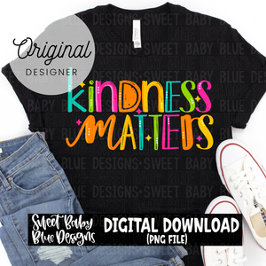 Kindness matters- 2024- PNG file- Digital Download