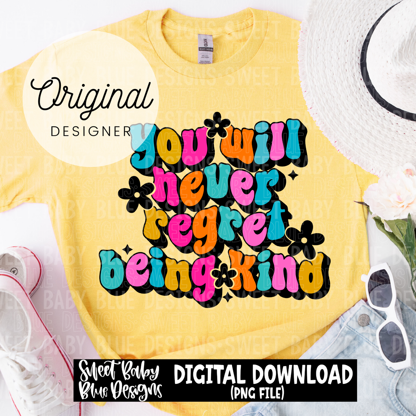 You will never regret being kind- Retro - 2024- PNG file- Digital Download