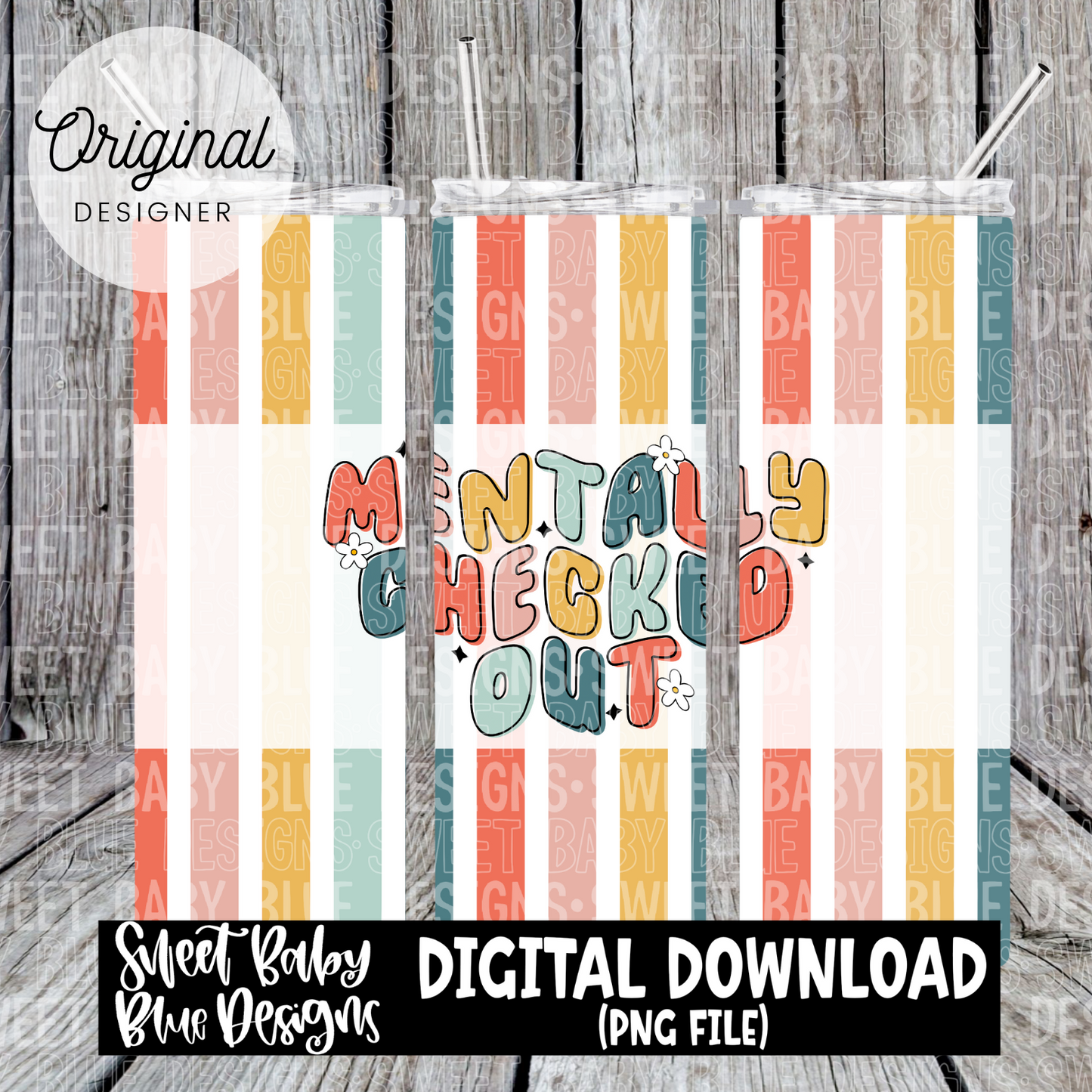 Mentally checked out - 20 oz. skinny tumbler- 2024-PNG file- Digital Download