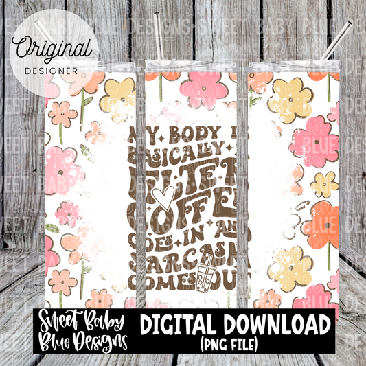 My body is basically a filter - 20 oz. skinny tumbler- 2024-PNG file- Digital Download