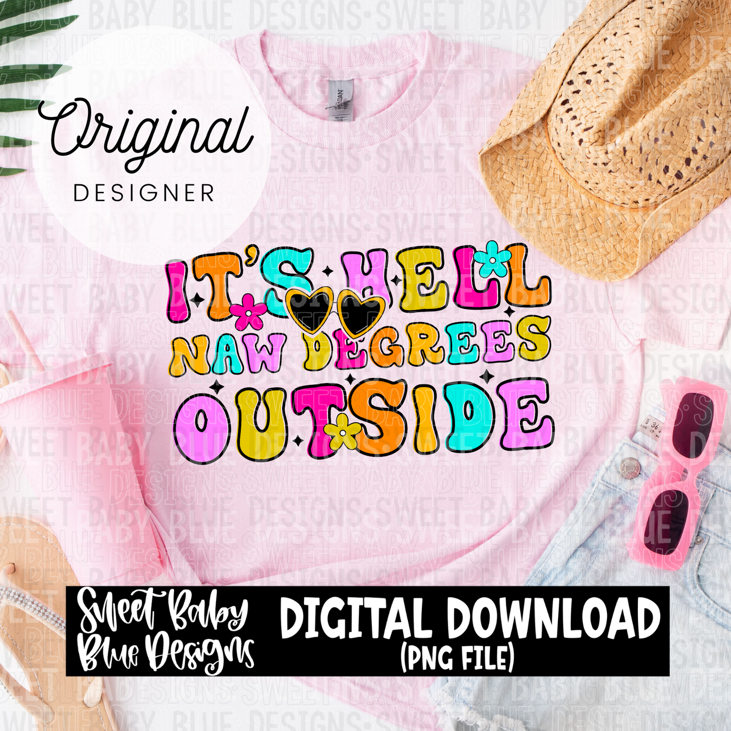 It's hell naw degrees outside - 2024- PNG file- Digital Download