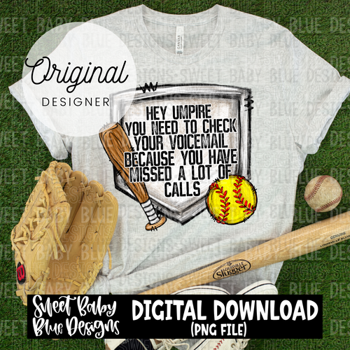 Hey umpire check voicemail- Softball - 2024 - PNG file- Digital Download