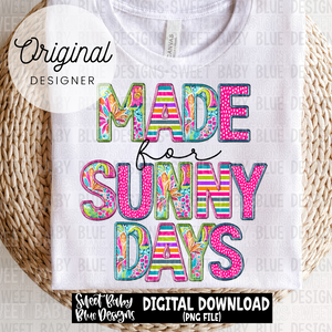 Made for sunny days- 2024- PNG file- Digital Download
