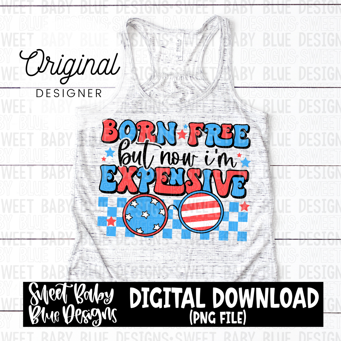 Born free but now i'm expensive - 2024- PNG file- Digital Download