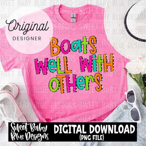 Boats well with others - 2024- PNG file- Digital Download