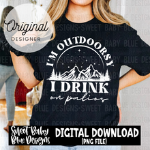 I'm outdoorsy I drink on patios - 2024- PNG file- Digital Download