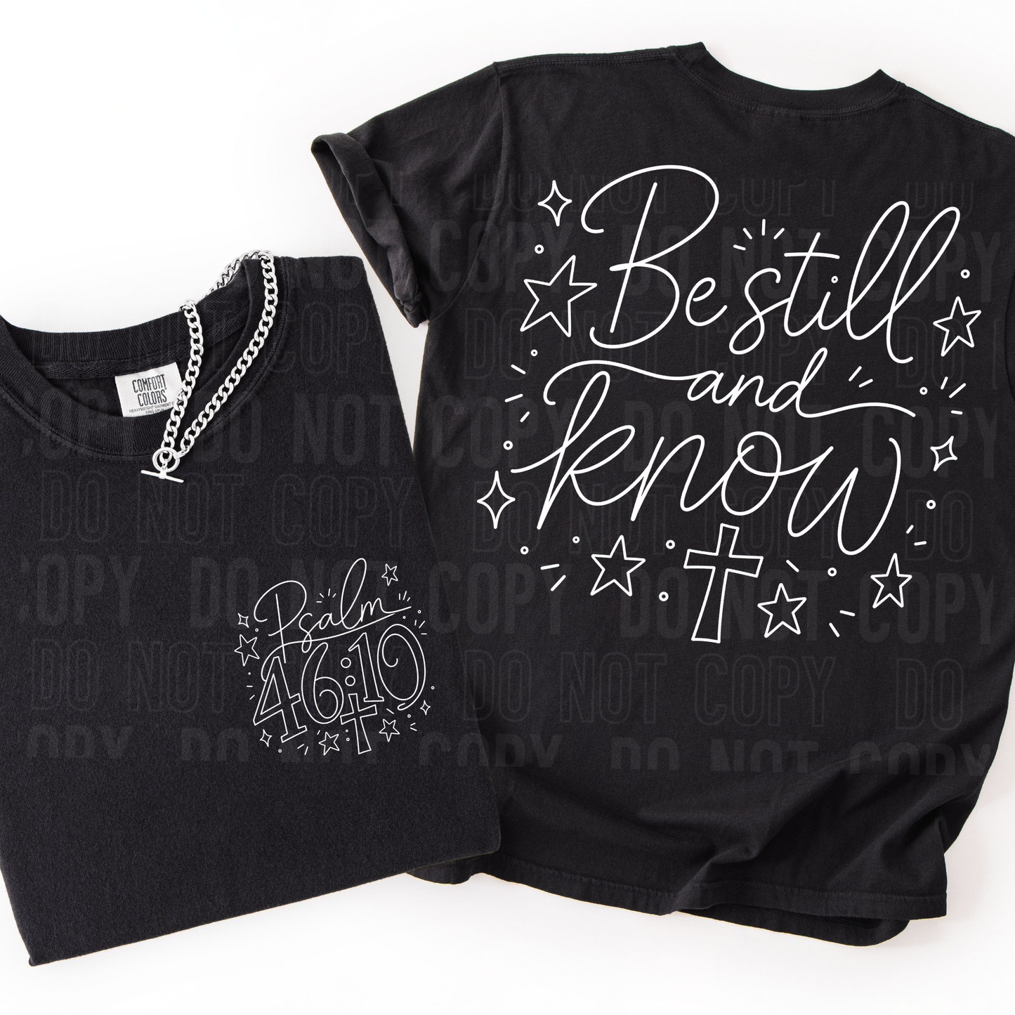 Be Still and Know Psalm 46:10- Front and Back - Semi Exclusive - 2026 - PNG file- Digital Download