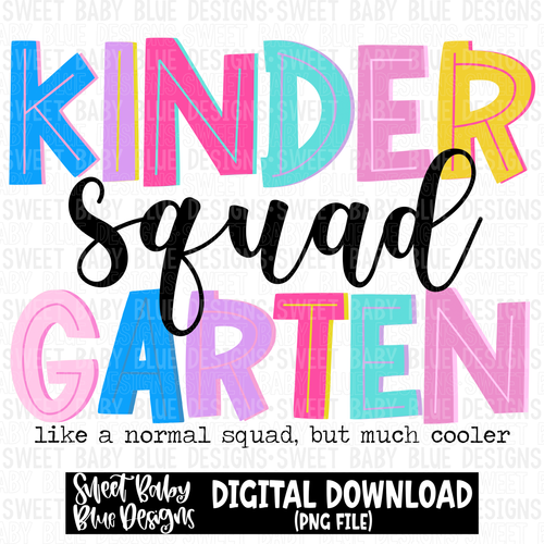 Kindergarten squad- Like a normal squad but much cooler- 2023 -PNG file- Digital Download