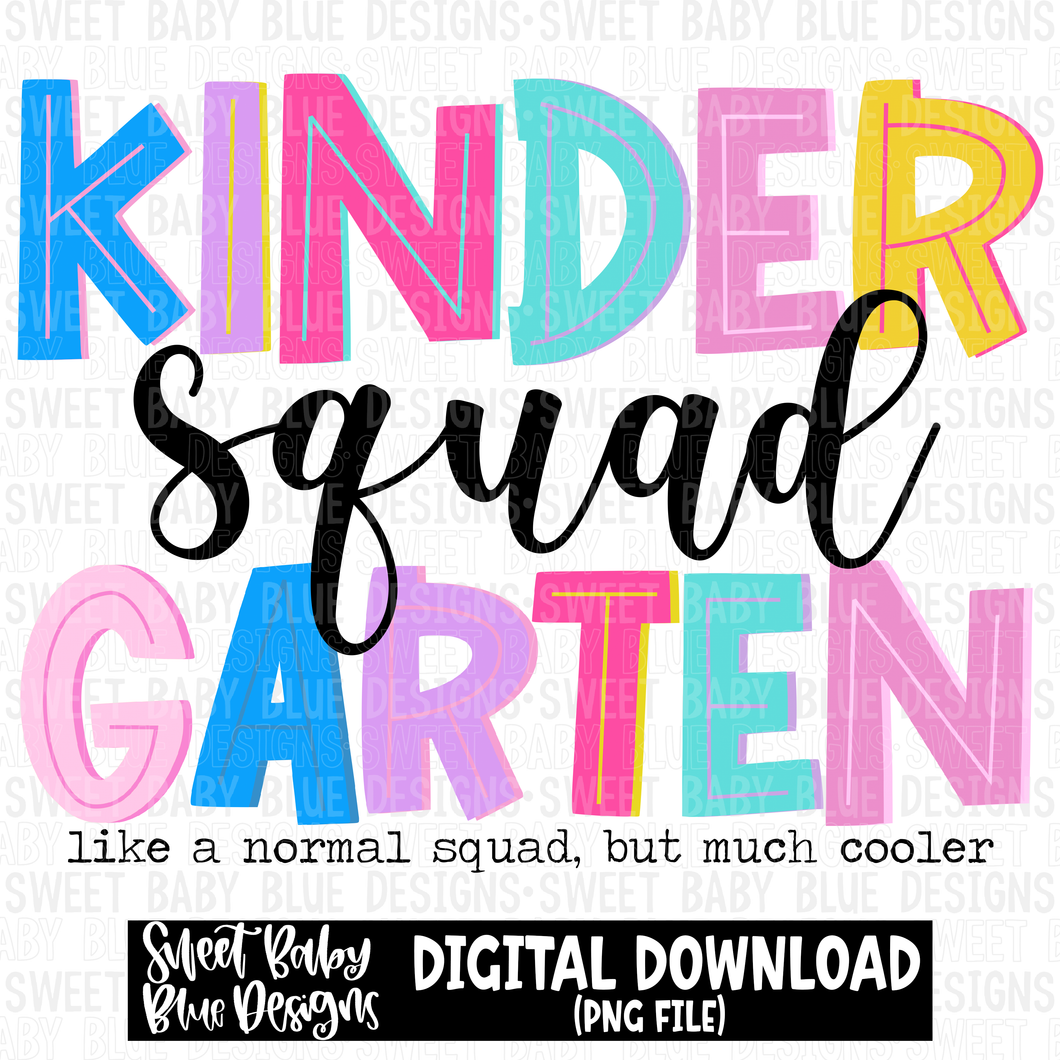 Kindergarten squad- Like a normal squad but much cooler- 2023 -PNG file- Digital Download