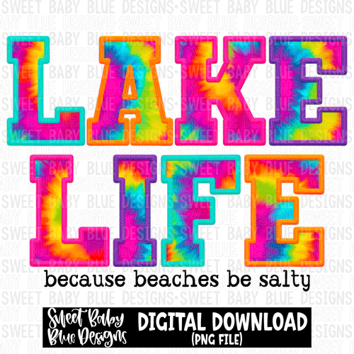 Lake life because beaches be salty - Colorful tie dye- Faux embroidery pattern- 2023 - PNG file- Digital Download