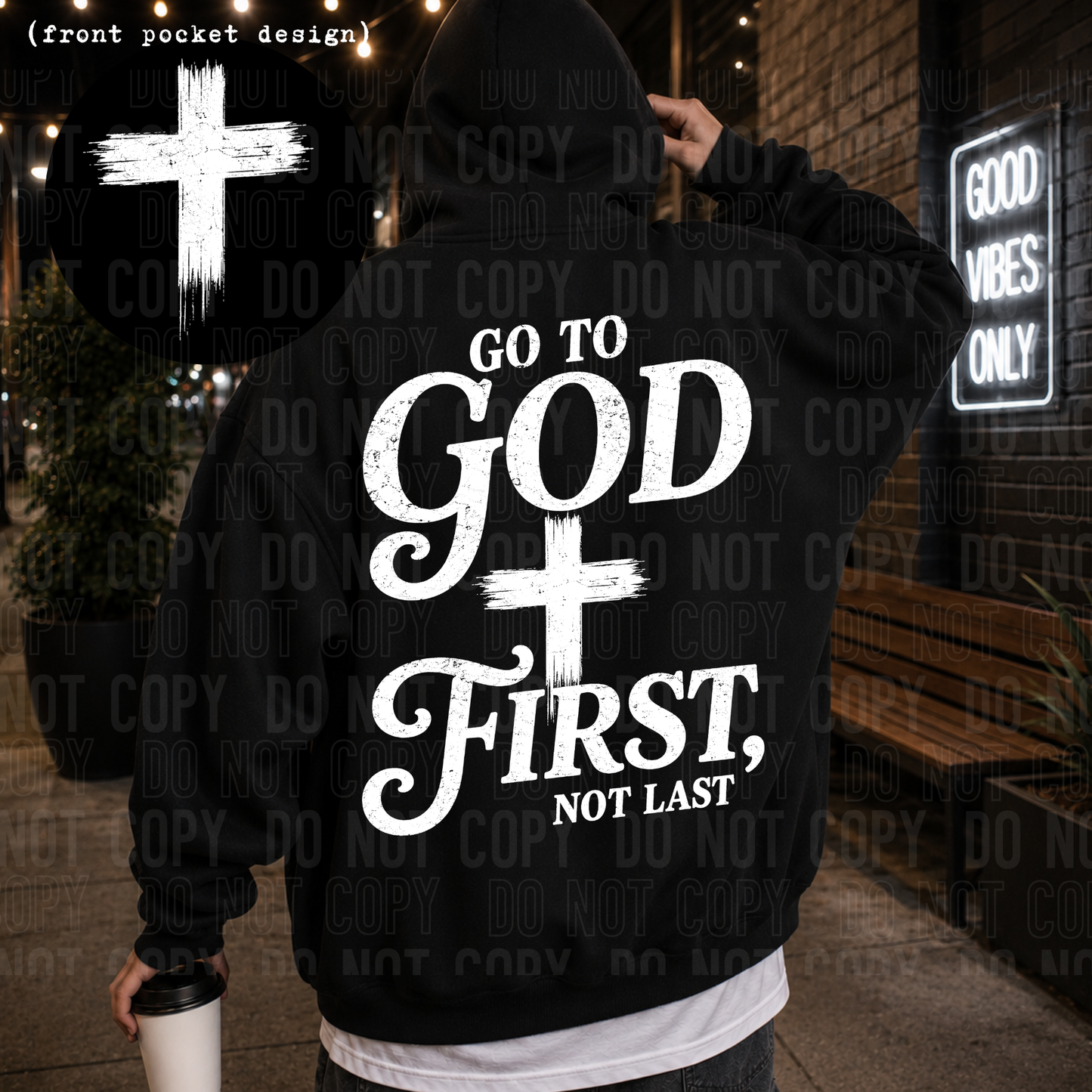 Go To God First Not Last - Semi Exclusive - 2026 - PNG file- Digital Download