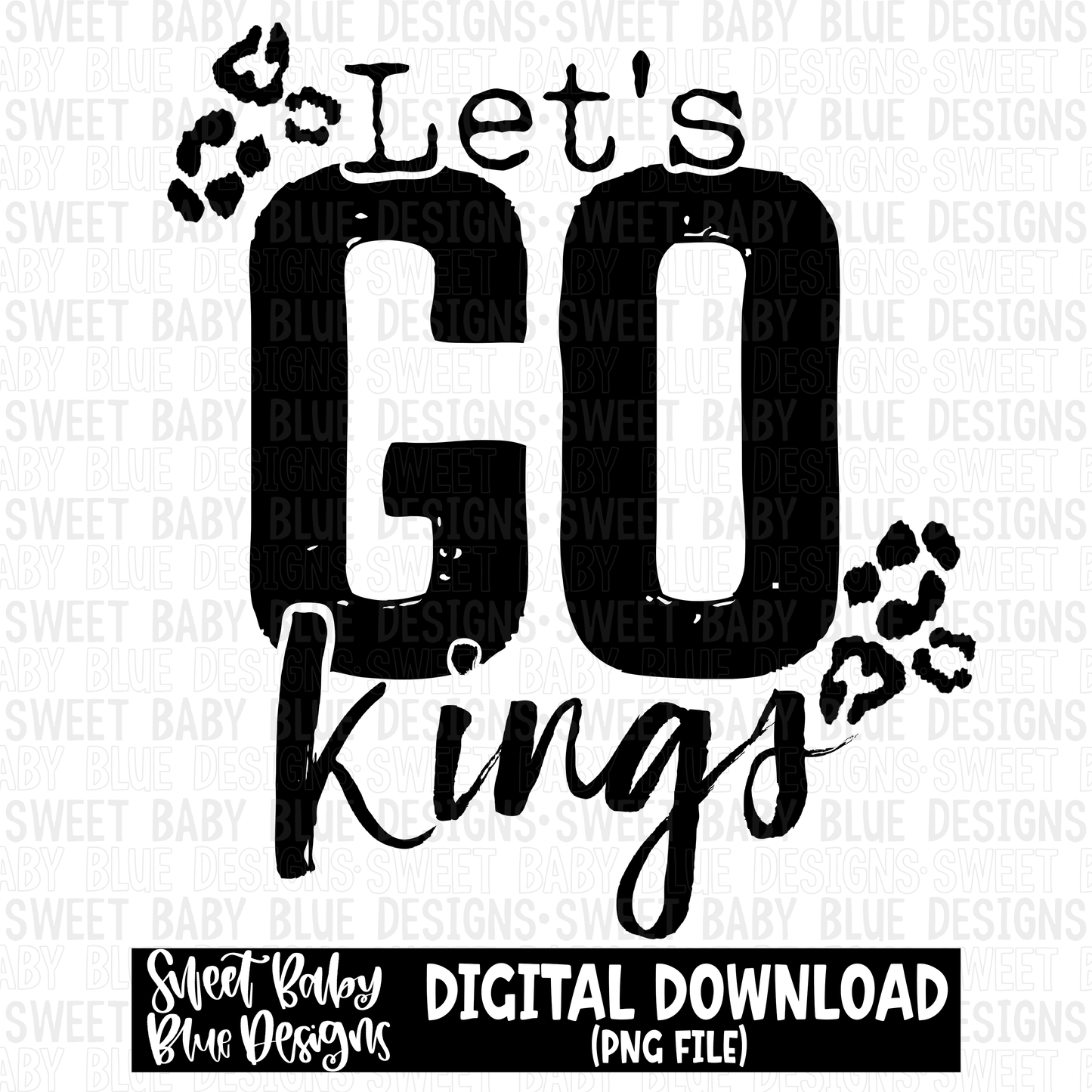 Let's go Kings- Single color- 2023 - PNG file- Digital Download