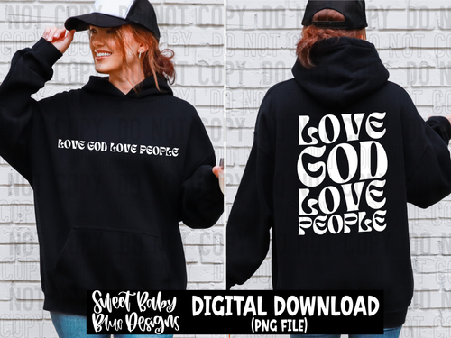 Love God love people - BLACK AND WHITE FONT - 2024 - PNG file- Digital Download