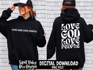 Love God love people - BLACK AND WHITE FONT - 2024 - PNG file- Digital Download