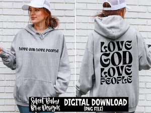 Love God love people - BLACK AND WHITE FONT - 2024 - PNG file- Digital Download
