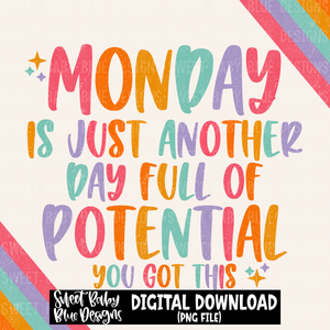 Monday is just another day full of potential- Interactive post- 2023- PNG file- Digital Download