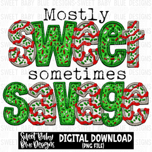 Mostly sweet sometimes savage- Christmas - Faux- 2023- PNG file- Digital Download