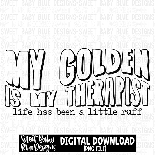 My Golden is my therapist - 2023- PNG file- Digital Download