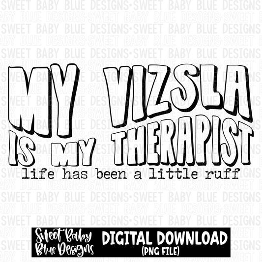 My Vizsla is my therapist - 2023- PNG file- Digital Download