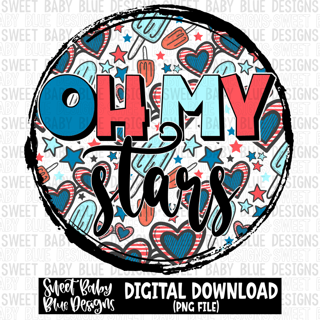 Oh my stars- 4th of July - 2023- PNG file- Digital Download