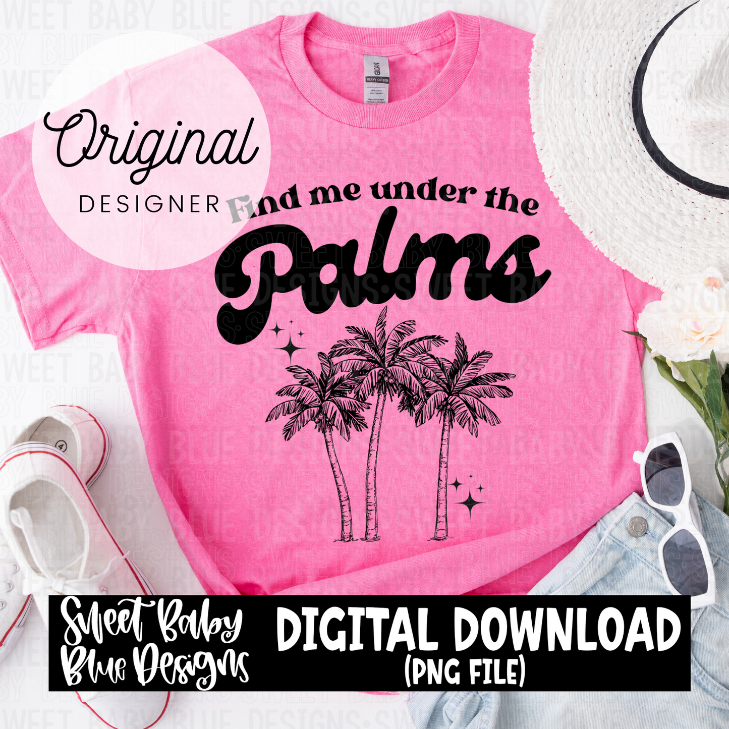 Find me under the palms - 2024- PNG file- Digital Download