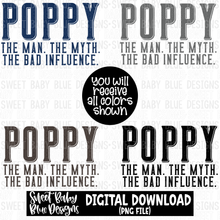 Poppy the man the myth the bad influence - 2023- PNG file- Digital Download