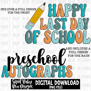 Happy last day of school- Preschool autographs- Boy - 2023- PNG file- Digital Download