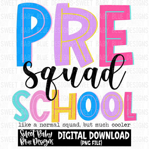 Preschool squad- Like a normal squad but much cooler- 2023 -PNG file- Digital Download
