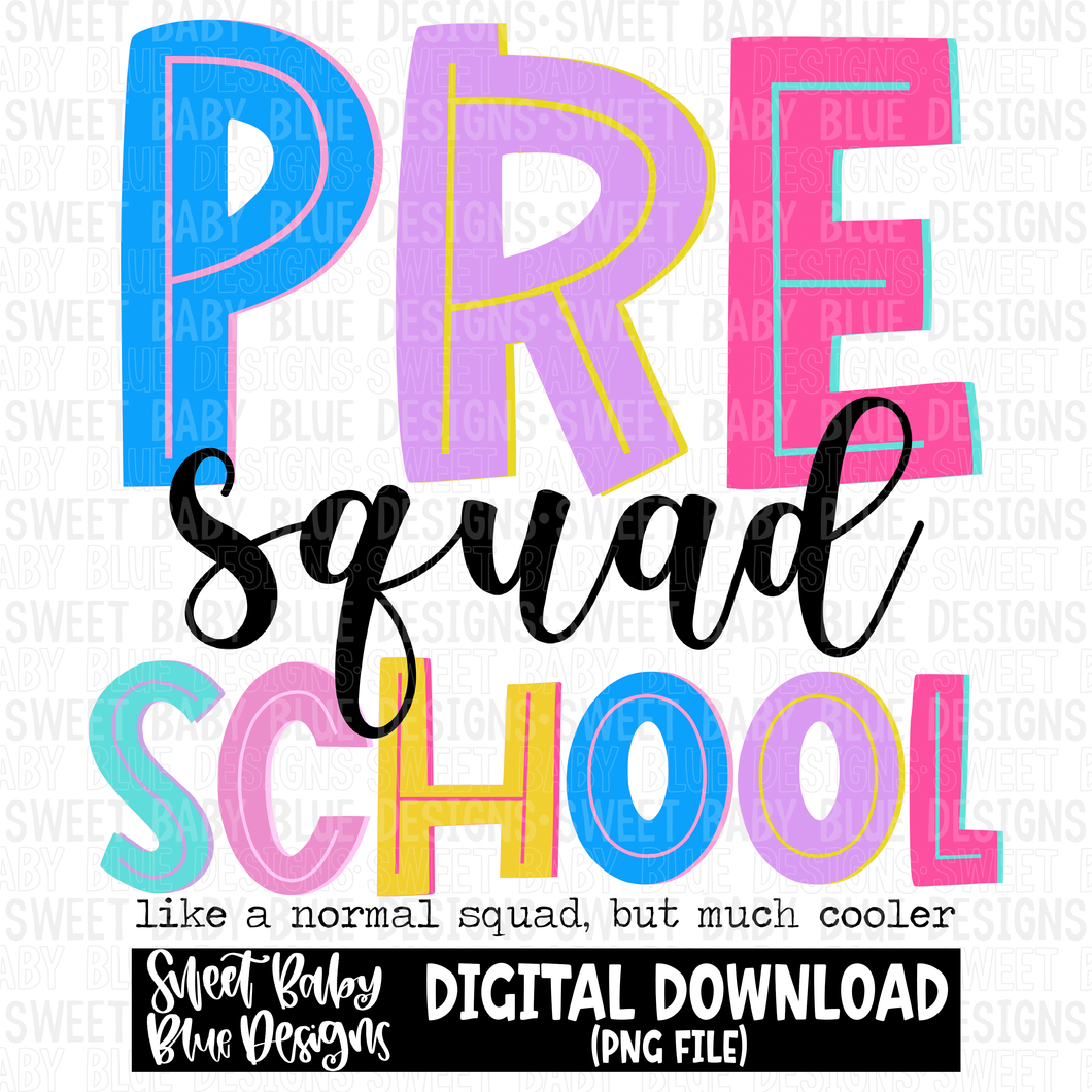 Preschool squad- Like a normal squad but much cooler- 2023 -PNG file- Digital Download