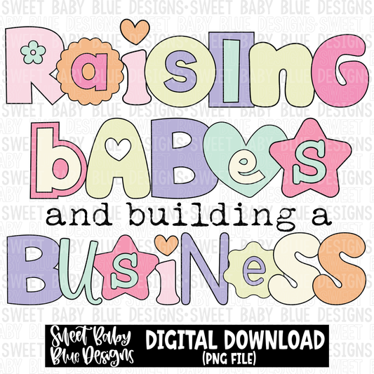 Raising babes and building a business - Retro- 2023 -PNG file- Digital Download