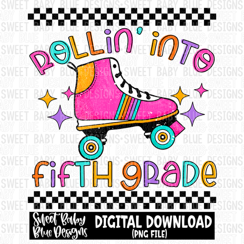 Rollin' into fifth grade - School - 2023- PNG file- Digital Download