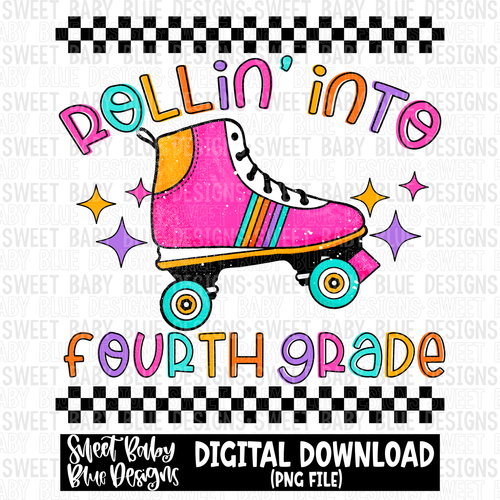 Rollin' into fourth grade - School - 2023- PNG file- Digital Download