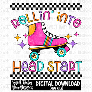 Rollin' into head start - School - 2023- PNG file- Digital Download