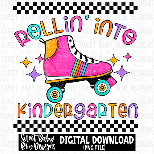 Rollin' into Kindergarten - School - 2023- PNG file- Digital Download