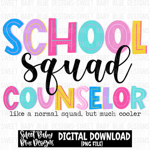 School counselor squad- like a normal squad but cooler - 2023 -PNG file- Digital Download