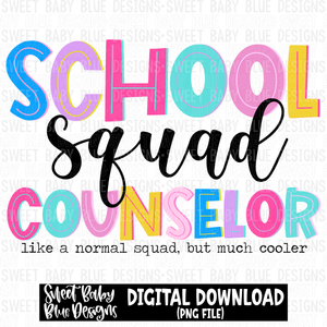 School counselor squad- like a normal squad but cooler - 2023 -PNG file- Digital Download