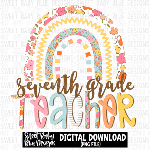 Seventh grade teacher- Rainbow - 2023 - PNG file- Digital Download