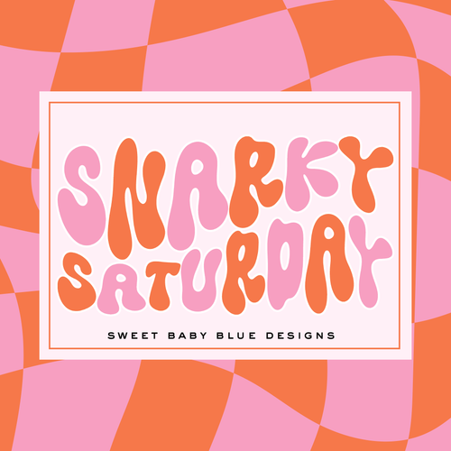 Snarky Saturday Bundle- 8 DIGITAL DOWNLOADS- 10/19 - 2024 - PNG file- Digital Download