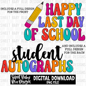 Happy last day of school- Student autographs - 2023- PNG file- Digital Download