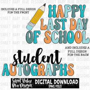 Happy last day of school- Student autographs - Boy- 2023- PNG file- Digital Download