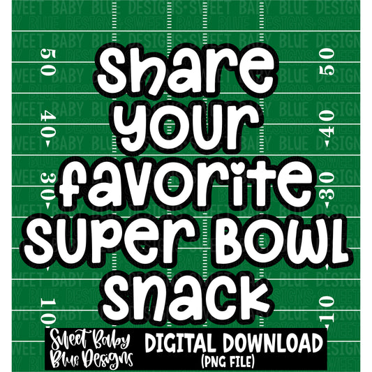 Share your favorite SB snack - Football - Interactive post- 2025- PNG file- Digital Download