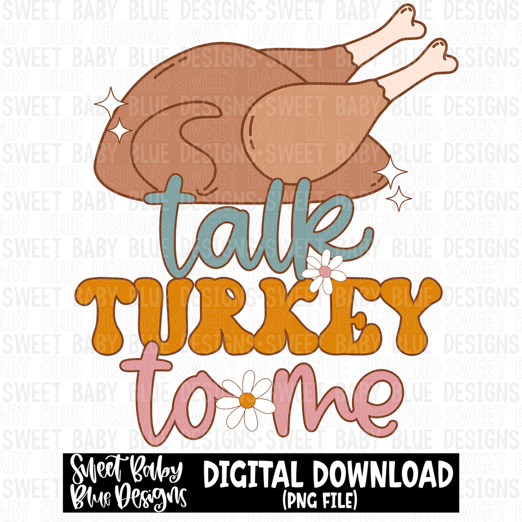Talk Turkey to me- 2023- PNG file- Digital Download