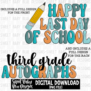 Happy last day of school- Third grade autographs- Boy - 2023- PNG file- Digital Download
