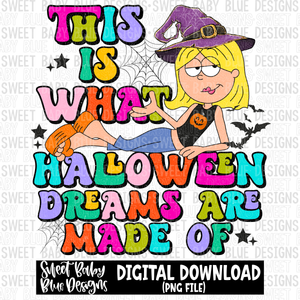 This is what Halloween dreams- 2023 - PNG file- Digital Download