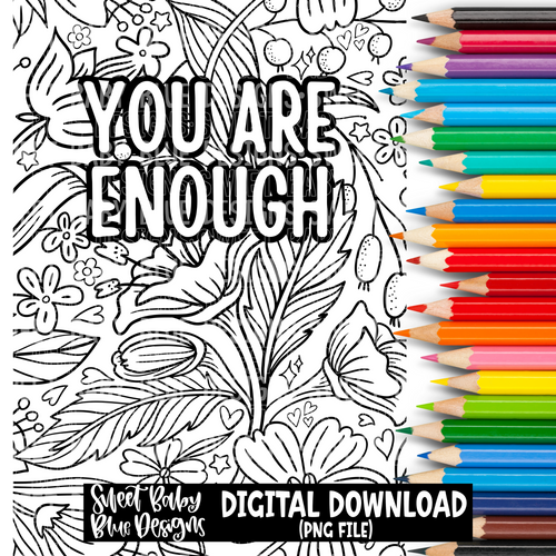 You are enough- Coloring sheet  - 2025 - PNG file- Digital Download