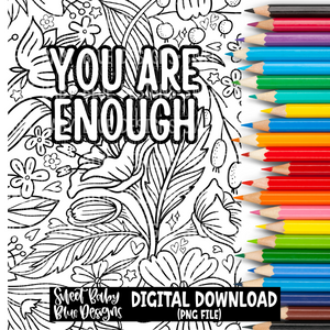 You are enough- Coloring sheet  - 2025 - PNG file- Digital Download