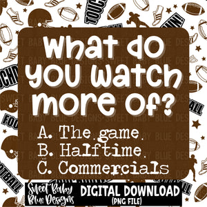 What do you watch more of- Football - Interactive post- 2025- PNG file- Digital Download