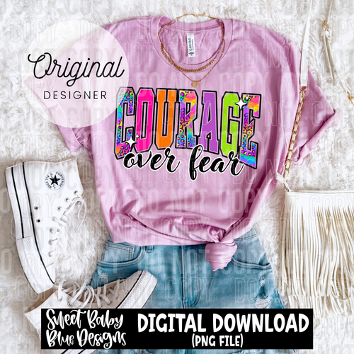 Courage over fear - 2025 - PNG file- Digital Download