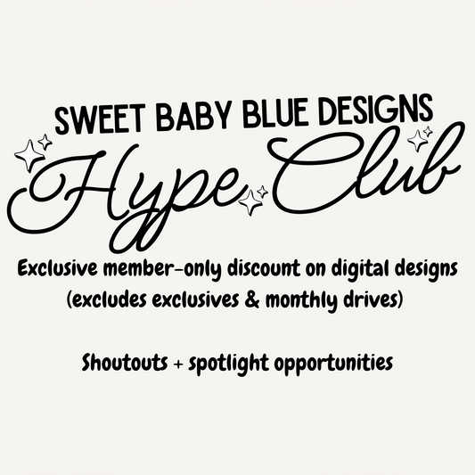 Sweet Baby Blue Designs hype club