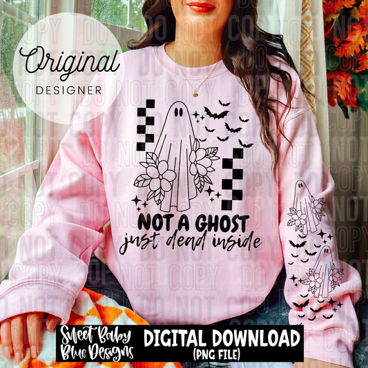 Not a ghost just dead inside - 2025 - PNG file- Digital Download